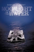 Samuel G. Gray | Moonlight On The Water | Taschenbuch | Englisch (2010)