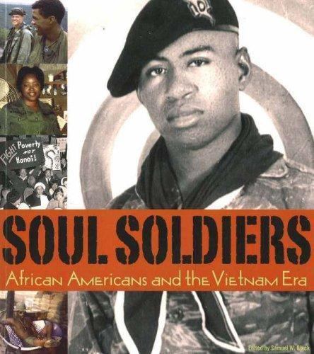 SOUL SOLDIERS: AFRICAN AMERICANS AND THE VIETNAM ERA By Samuel W. Black & Albert - Imagen 1 de 1