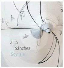 Zilia Sánchez: Soy Isla by Vesela Sretenovic: New