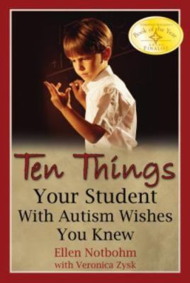 Ten Things Your Student with Autism Wishes You Knew by Notbohm, Ellen, Acceptabl
