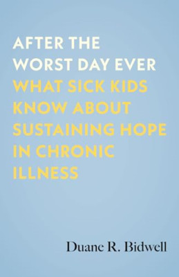After the Worst Day Ever: What Sick Kids Know about Sus - Hardback NEW Bidwell,