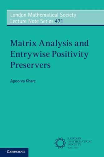 London Mathematical Society Lecture Note Ser.: Matrix Analysis and Entrywise ...