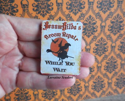 HALLOWEEN BROOM HILDA'S BROOM REPAIR SIGN ~ DOLLHOUSE MINIATURE