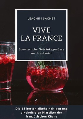 Vive la France: Sommerliche Getränkegenüsse aus Frankreich Leachim Sachet