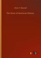 Albert F. Blaisdell | The Story Of American History | Taschenbuch | Englisch