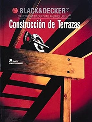 Construccion de Terrazas Black & Decker Home Improvement Libr