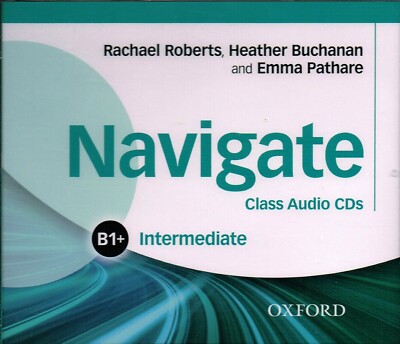 Oxford NAVIGATE B1+ Intermediate Class Audio Cds @NEW@ 9780194565684