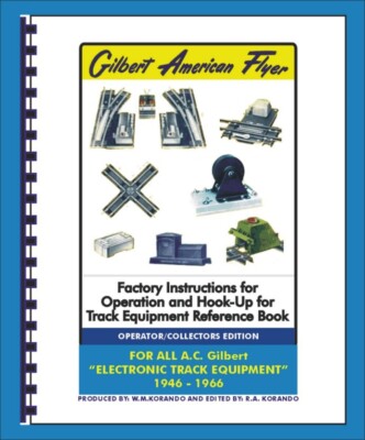 Gilbert - Track Equipment - Factory Instructions for Operation and Hook-Up