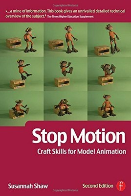 Stop Motion: Craft Skills for Model Animation by Shaw, Susannah Paperback Book