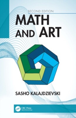 Sasho Kalajdzievski - Mathematik und Kunst Eine Einführung in die visuelle Mathematik - J555z
