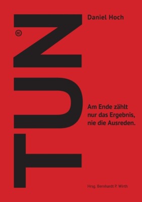 Tun - Wie Sie Sich Und Andere Ins Handeln Bringen