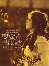 Fifty great American silent films 1912-1920 - Anthony Slide, Edward Wagenknecht