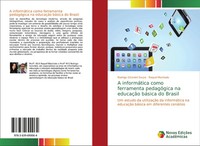 Rodrigo Girardeli Souza (U. A.) | A InformáTica Como Ferramenta PedagóGica Na...