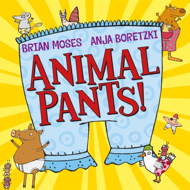 Animal Pants by Brian Moses (Paperback Book)