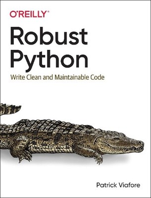 Patrick Viafore Robust Python (Taschenbuch)