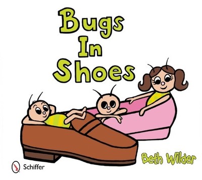 Beth Wilder Bugs in Shoes (Hardback)