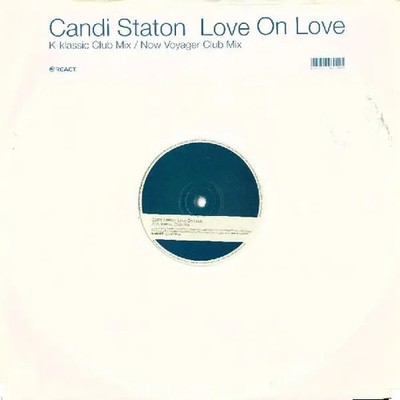 Candi Staton Love On Love (Remixes) Vinyl Single 12inch React