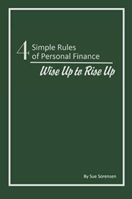 Sorensen - Four Simple Rules of Personal Finance  Wise Up to Rise Up - - X555z