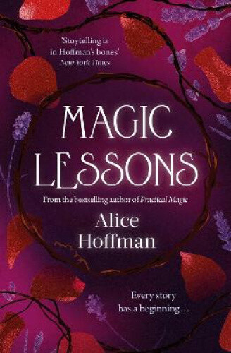 Thumbnail - Magic Lessons: A Prequel To Practical Magic (the Practical Magic