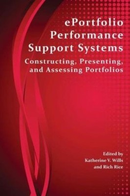 Eportfolio Performance Support Systems: Constructing, Presen...