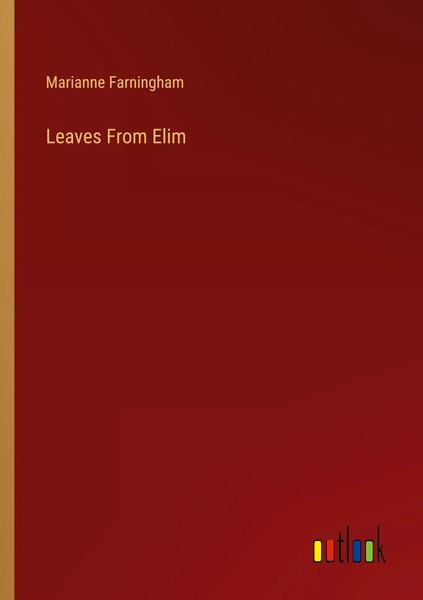 Marianne Farningham | Leaves From Elim | Taschenbuch | Englisch (2023)-image