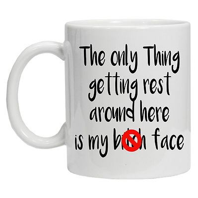 The Only Thing Resting Is My B**** Gesicht Keramik Kaffeebecher Zitat Inspirierend 