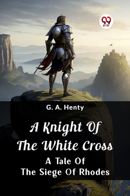 A Knight Of The White CrossA Tale Of The Siege Of Rhodes (Edi... - 9789362764539 - Image 2