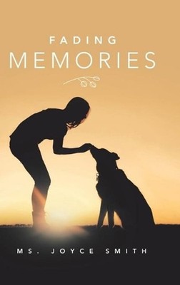 Fading Memories by MS Joyce Smith (English) Hardcover Book