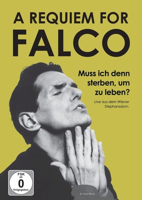 A Requiem for Falco: Muss ich denn sterben, um zu leben? Opus