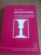Die Suchtfibel von Ralf Schneider | Buch | Zustand sehr gut