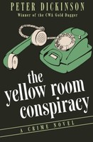 The Yellow Room Conspiracy: A Crime Novel By Peter Dickinson, (paperback), Open on sale The Yellow Room Conspiracy: A Crime Novel By Peter Dickinson, (paperback), Open on sale