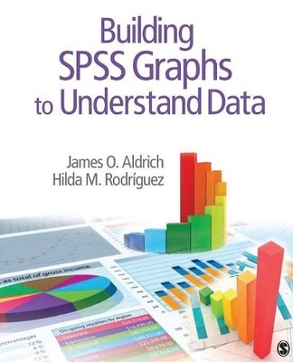 Building SPSS Graphs to Understand Data - 9781452216843