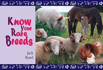 Know Your Rare Breeds by Jack Byard 1908397195 FREE Shipping