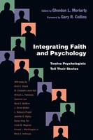 Glendon L. Moriarty | Integrating Faith And Psychology | Taschenbuch | Englisch