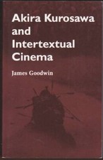AKIRA KUROSAWA AND INTERTEXTUAL CINEMA