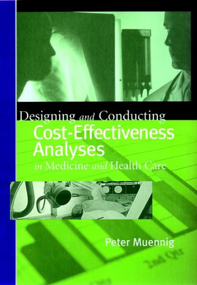 Designing and Conducting Cost-Effectiveness Analyses in Medicine and Health Car