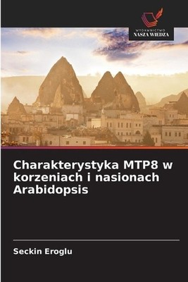 Charakterystyka MTP8 w korzeniach i nasionach Arabidopsis by Seckin Eroglu (Poli