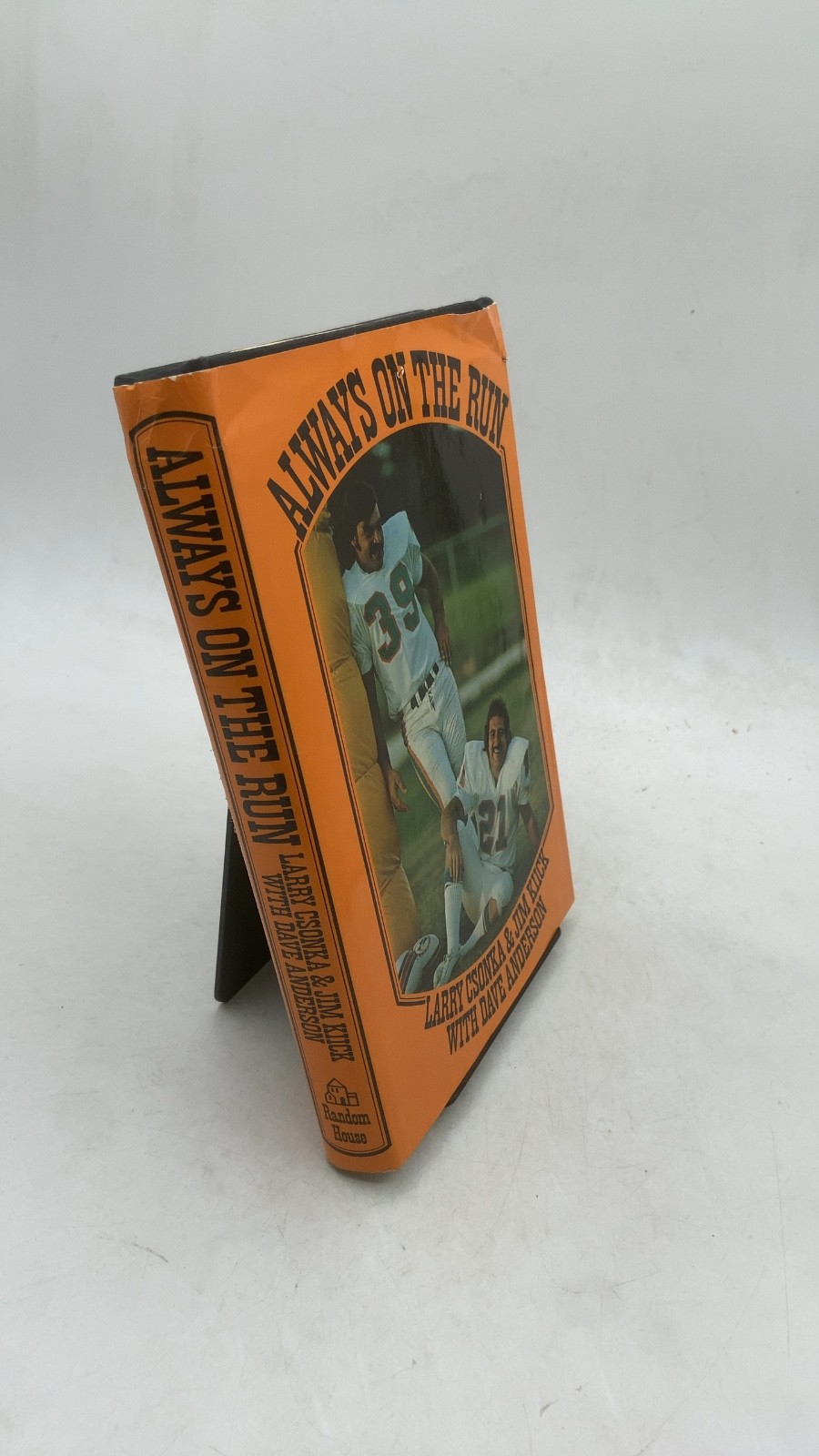 Always ON THE RUN Larry Csonka and Jim Kiick with Dave Anderson Hardcover Fir...