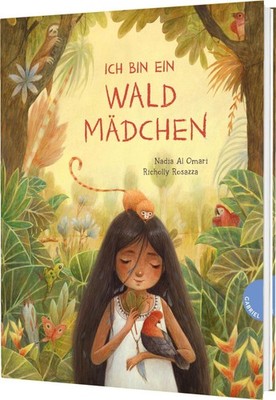 Ich bin ein Waldmädchen Poetisches Bilderbuch zum Verschenken für Jung und Alt
