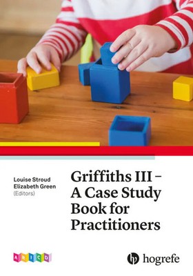 Griffiths III - A Case Study Book for Practitioners | Louise Stroud (u. a.)