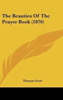 Thomas Scott | The Beauties Of The Prayer Book (1876) | Buch | Englisch (2010)