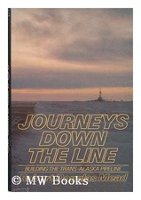 Journeys Down the Line: Building the Trans-Alaska Pipeline