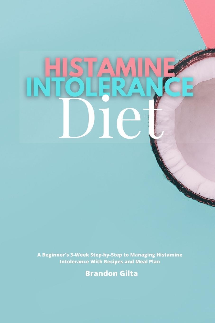 Thumbnail - Histamine Intolerance Diet Brandon Gilta Taschenbuch Paperback