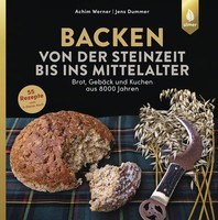 Backen Von Der Steinzeit Bis Ins Mittelalter | Achim Werner (U. A.) | Buch