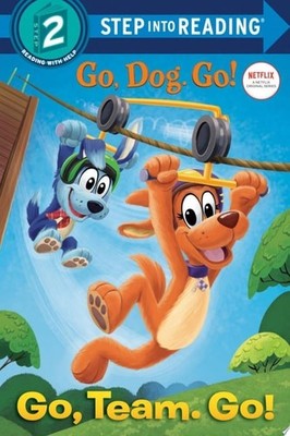 Go, Team. Go! (Netflix: Go, Dog. Go!) (Step into Reading) by , Acceptable Book