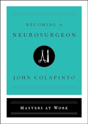 Becoming a Neurosurgeon by John Colapinto 9781501159176 NEW Free UK Delivery
