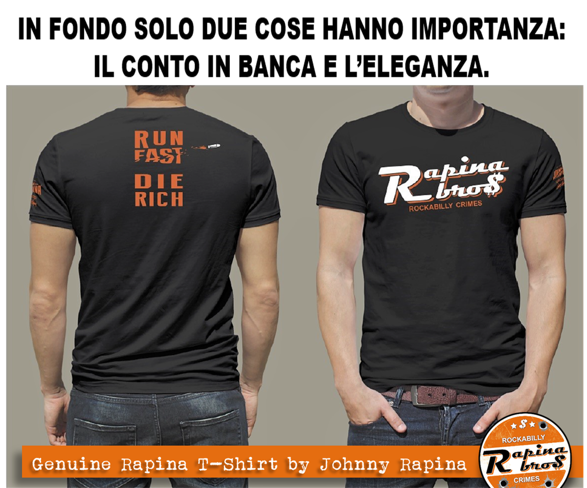 T-SHIRT RAPINA BROS, RUN FAST, DIE RICH