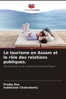 Le Tourisme En Assam Et Le RôLe Des Relations Publiques. Prodip Das (U. A.) Buch