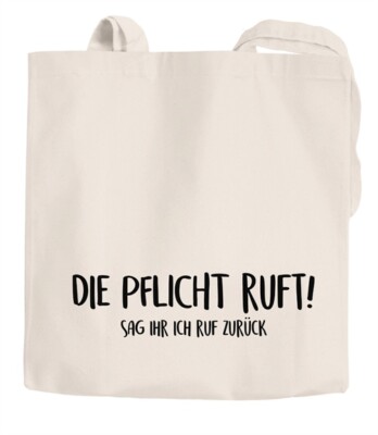 Jute bag duty calls tell her I call back saying sayings