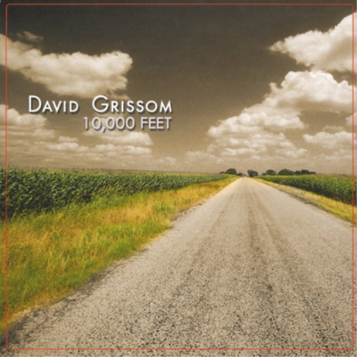 David Grissom 10,000 Feet (CD) Album